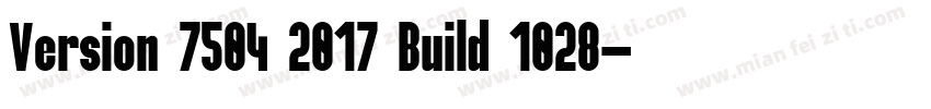 Version 7504 2017 Build 1028字体转换